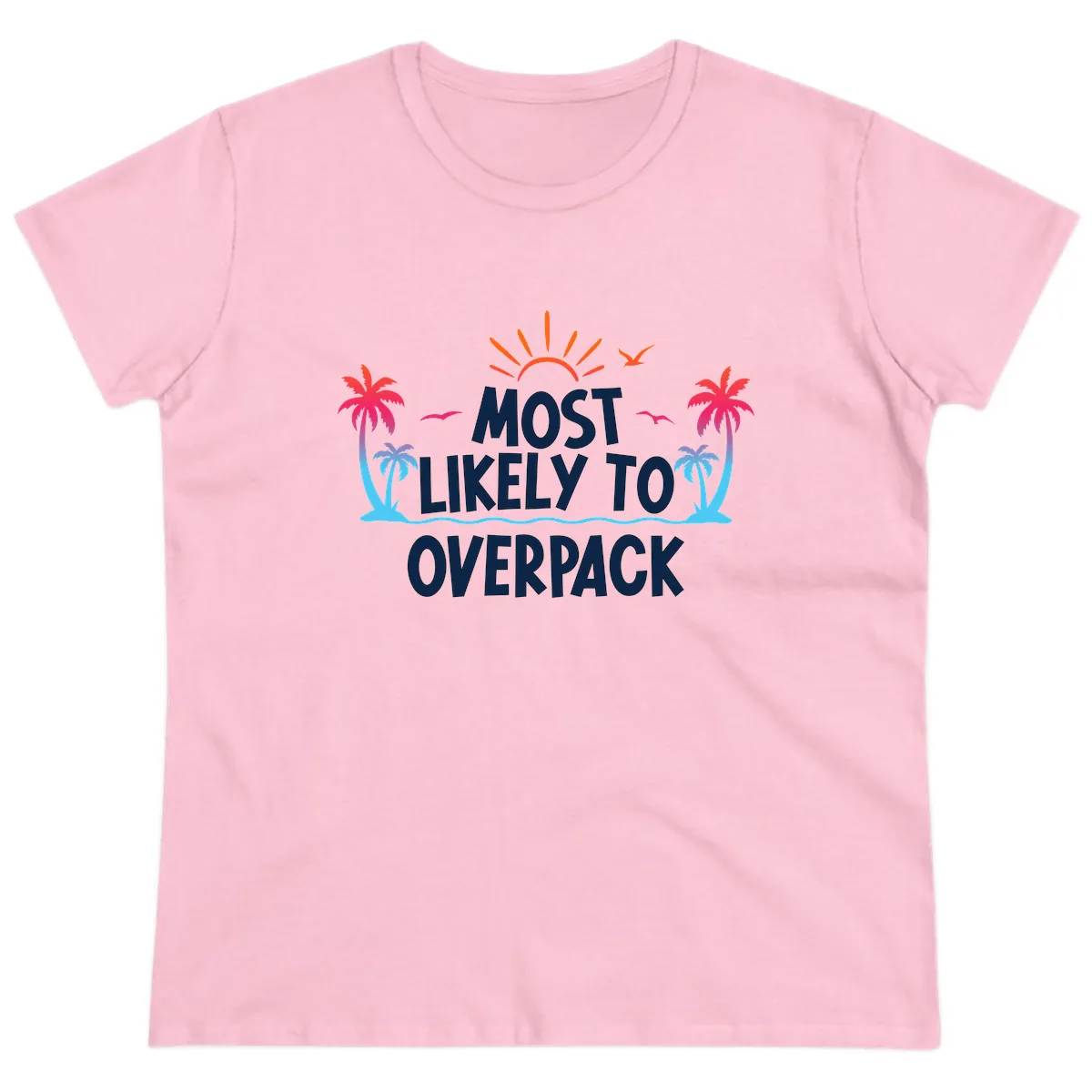 Most Likely To Overpack Ladies Tee in Light Pink