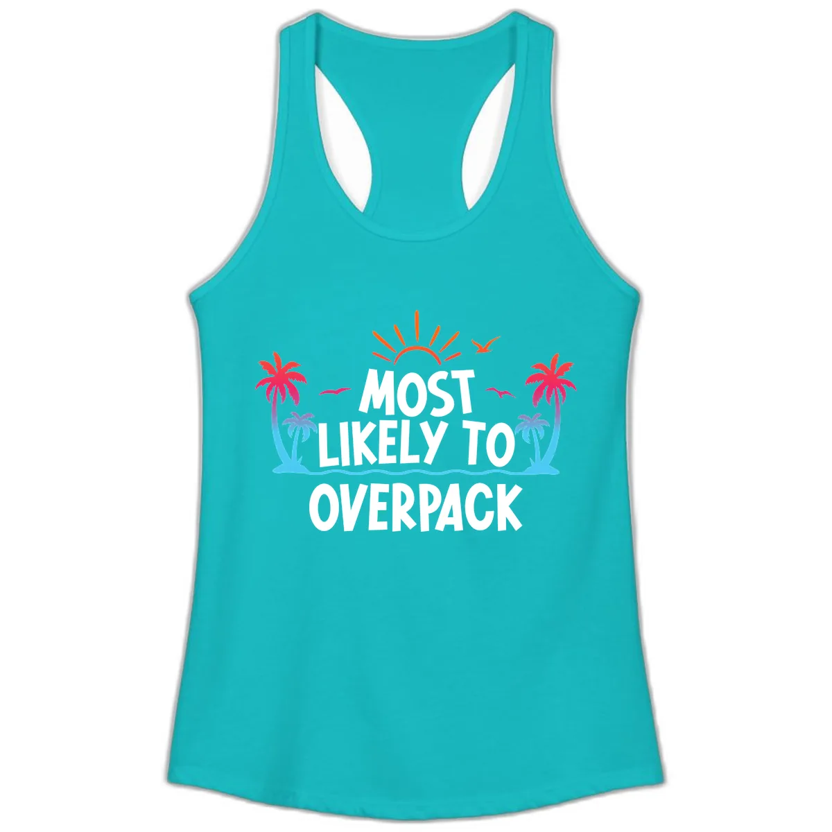 Most Likely To Overpack Ladies Tank in Tahiti Blue