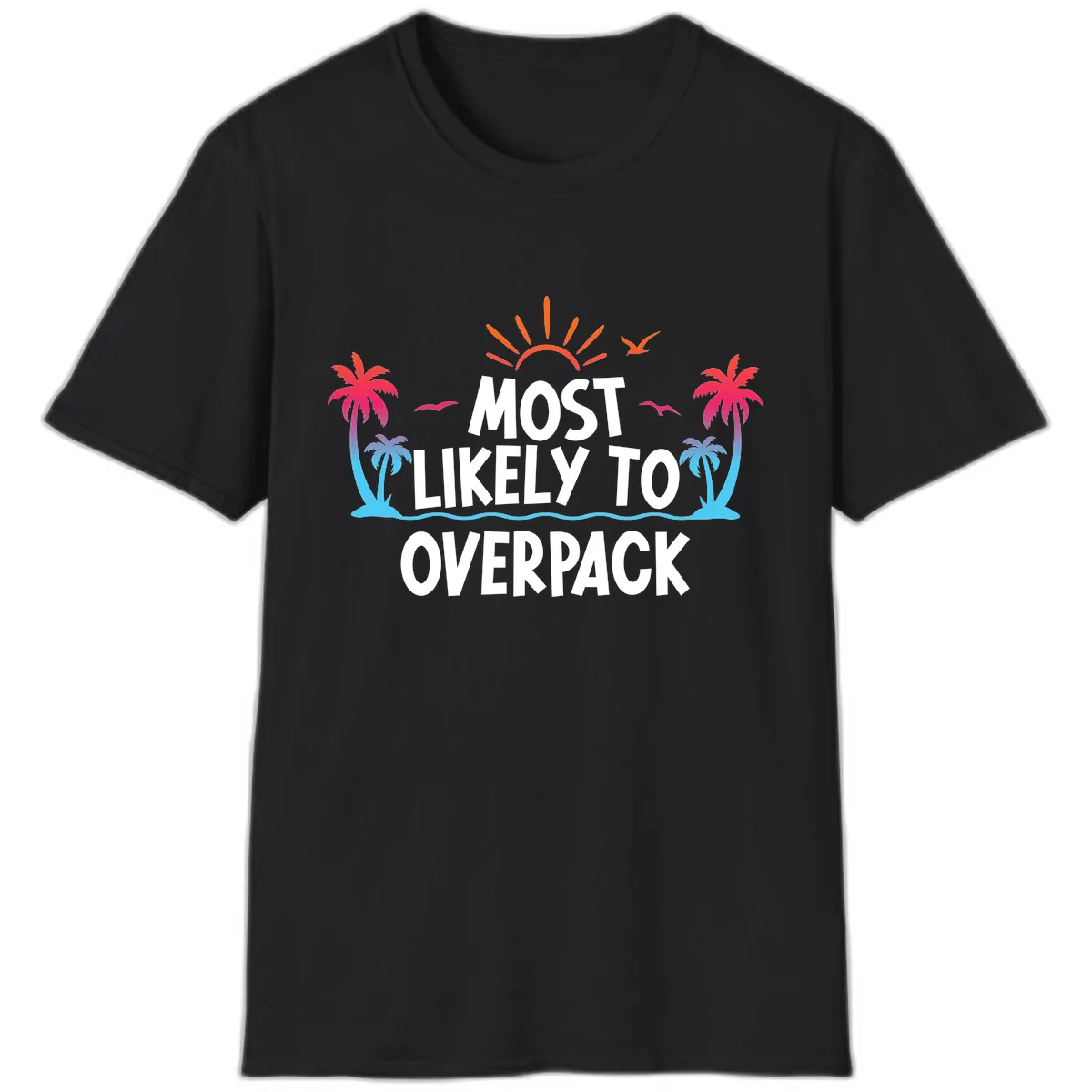 Most Likely To Overpack T-Shirt in Black