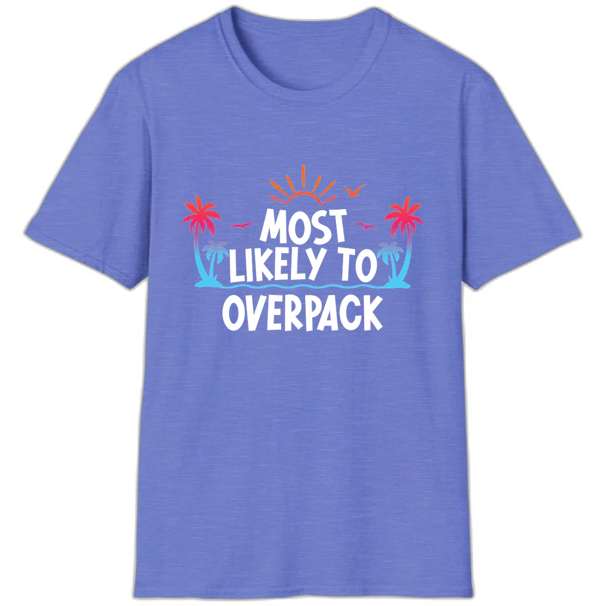 Most Likely To Overpack T-Shirt in Heather Royal