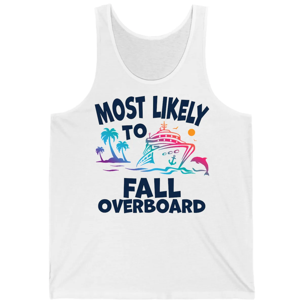 Most Likely To Fall Overboard Tank in White