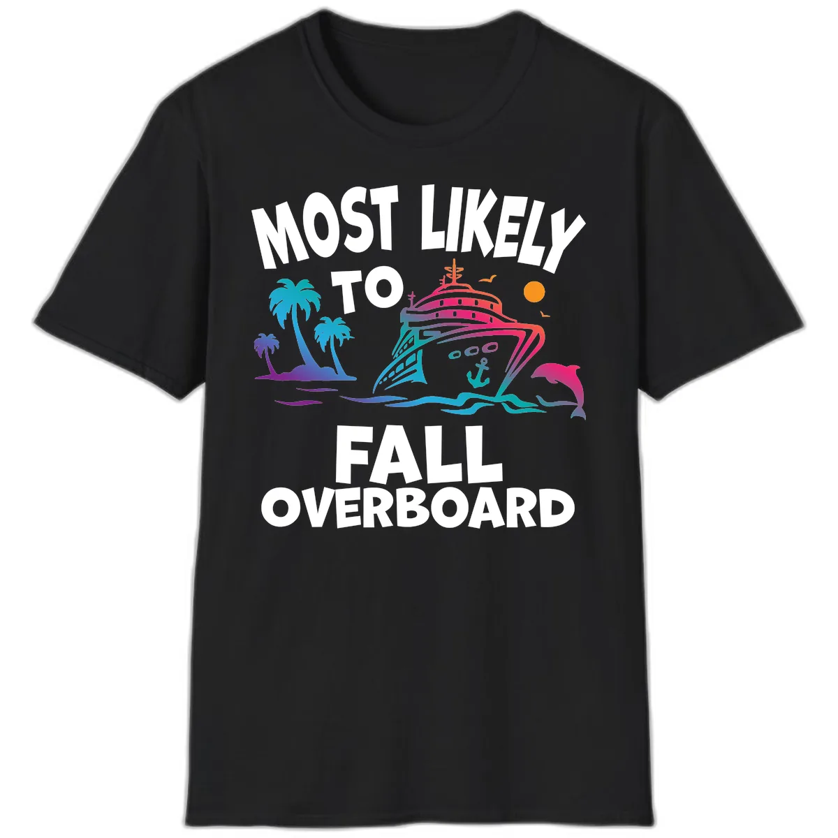 Most Likely To Fall Overboard T-Shirt in Black