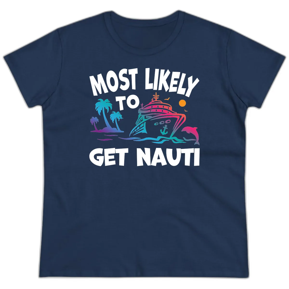 Most Likely To Get Nauti Ladies Tee in Navy