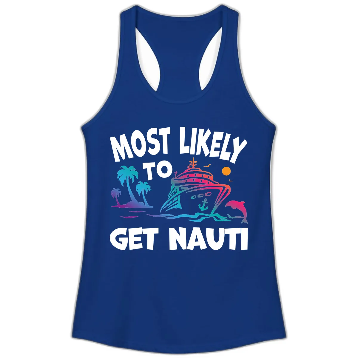 Most Likely To Get Nauti Ladies Tank in Solid Royal