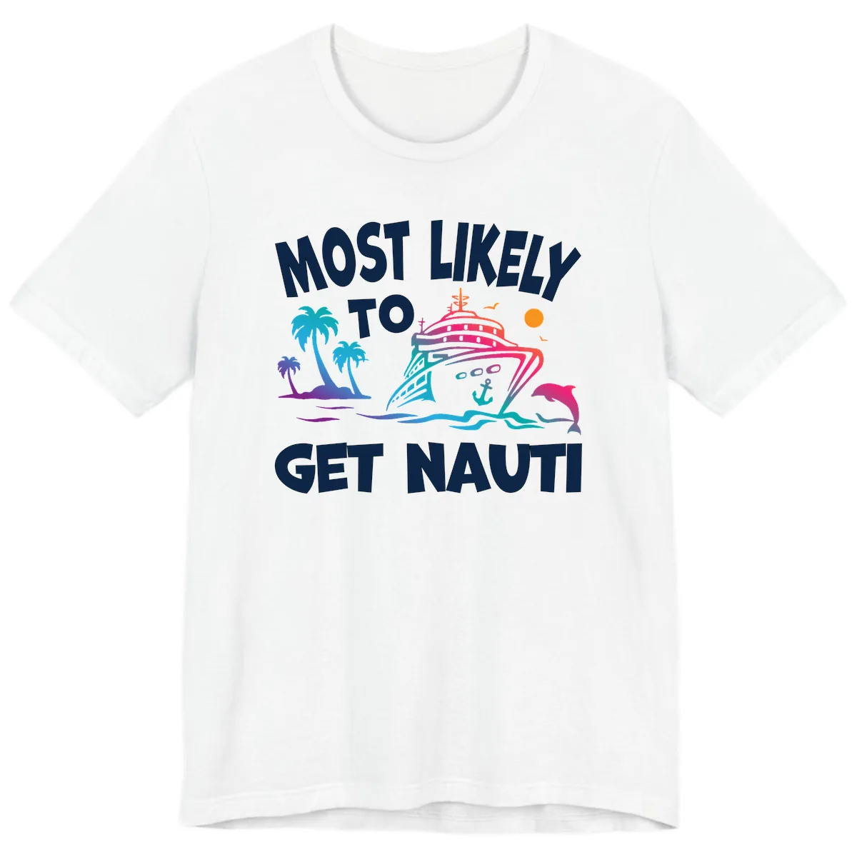 Most Likely To Get Nauti Premium T-Shirt in White