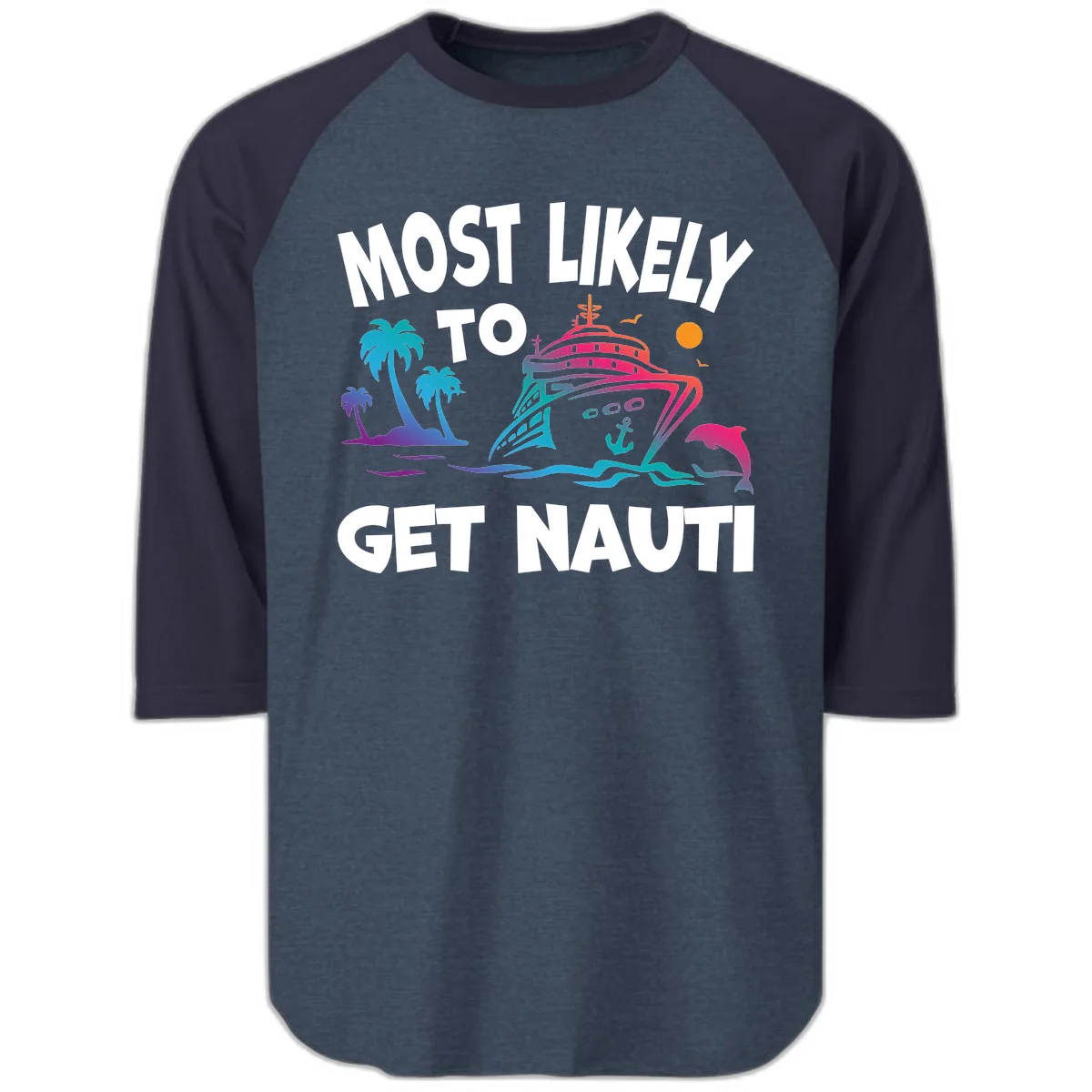 Most Likely To Get Nauti Raglan 3/4 in Heather Denim Navy