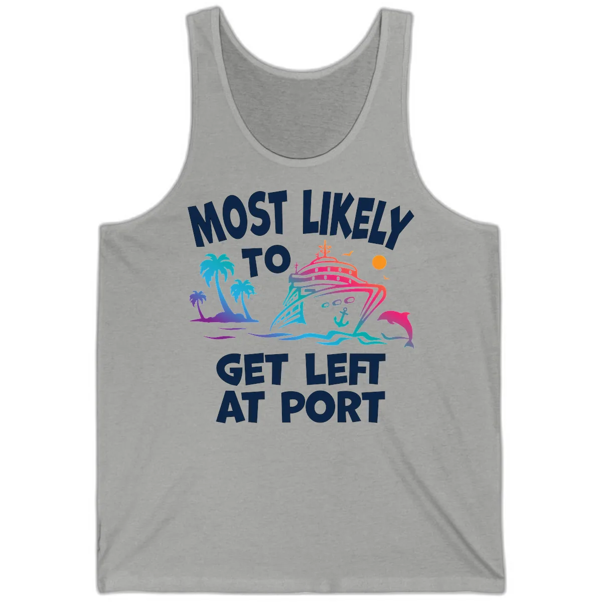 Most Likely To Get Left At Port Tank in Athletic Heather