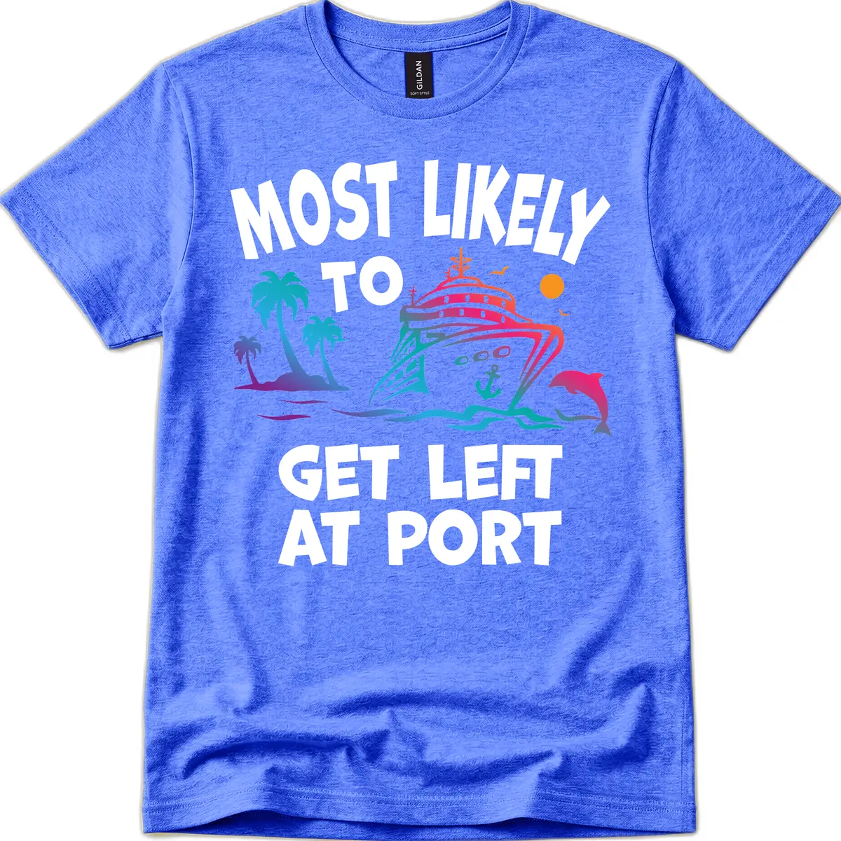 Most Likely To Get Left At Port T-Shirt in Heather Royal