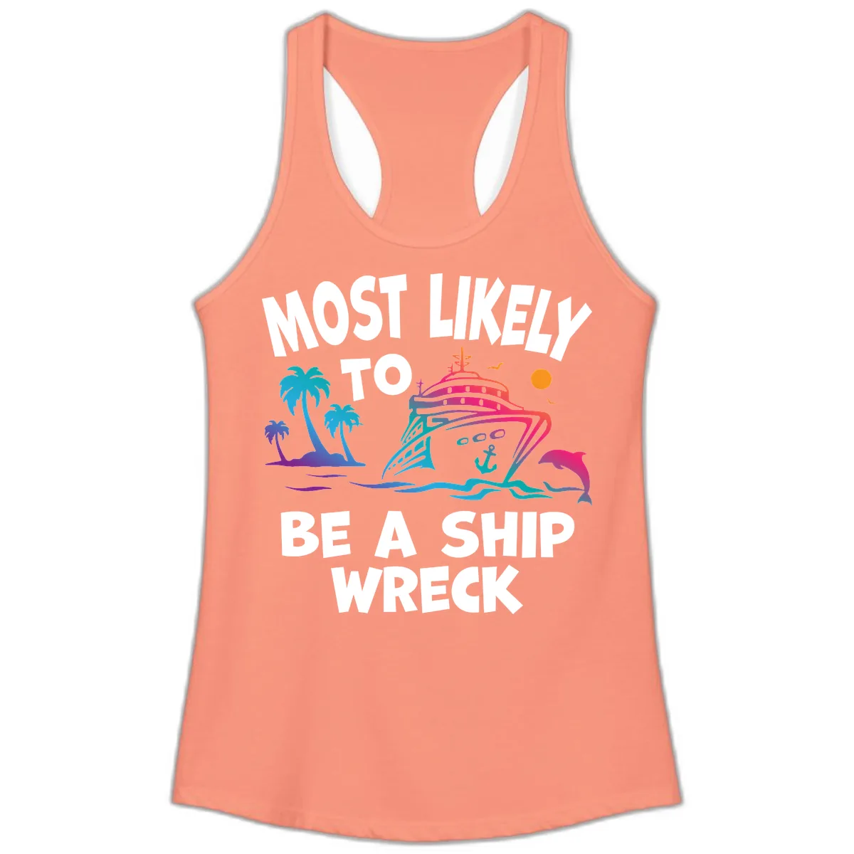 Most Likely To Be A Ship Wreck Ladies Tank in Solid Light Orange