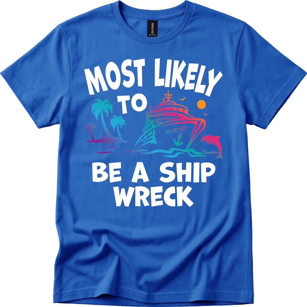 Most Likely To Be A Ship Wreck T-Shirt in Royal