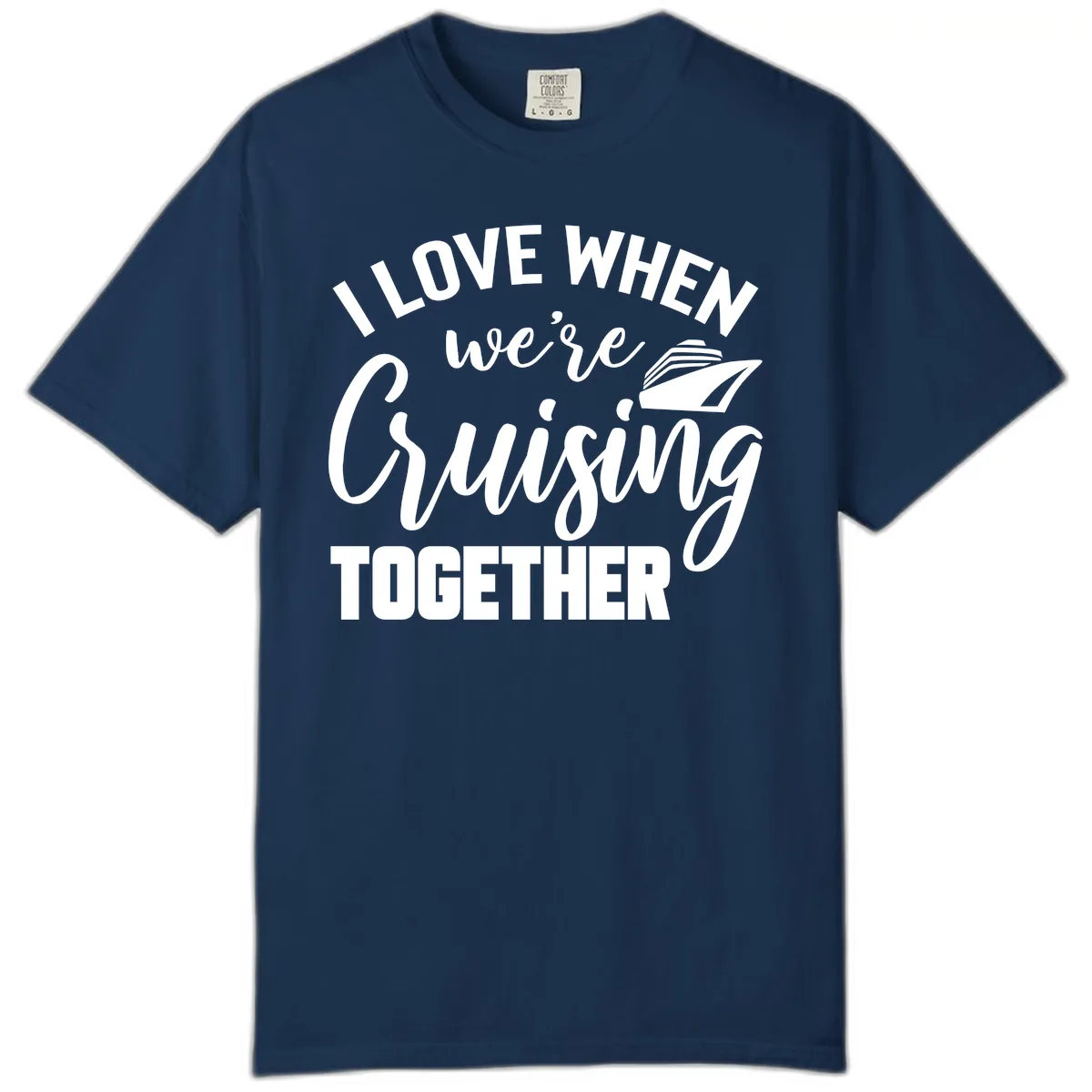 I Love When We're Cruising Together Comfort Color in Navy