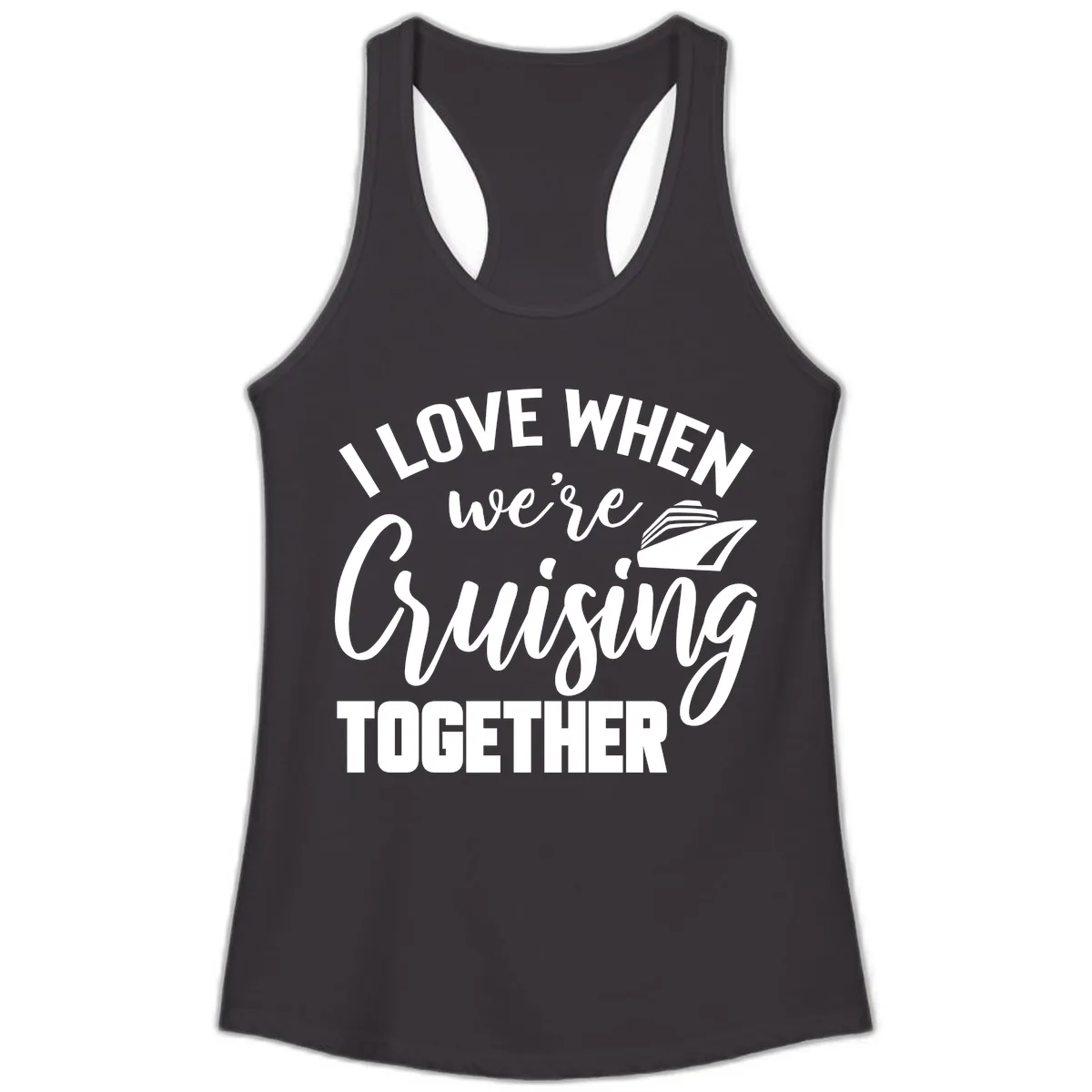 I Love When We're Cruising Together Ladies Tank in Black