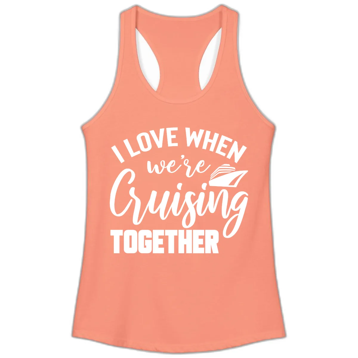 I Love When We're Cruising Together Ladies Tank in Solid Light Orange