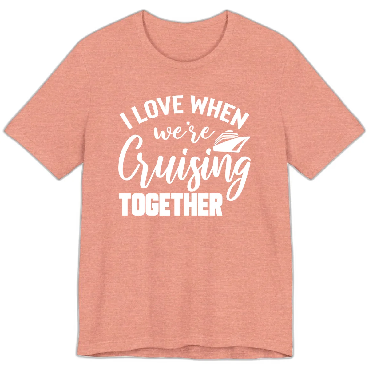 I Love When We're Cruising Together Premium T-Shirt in Heather Sunset