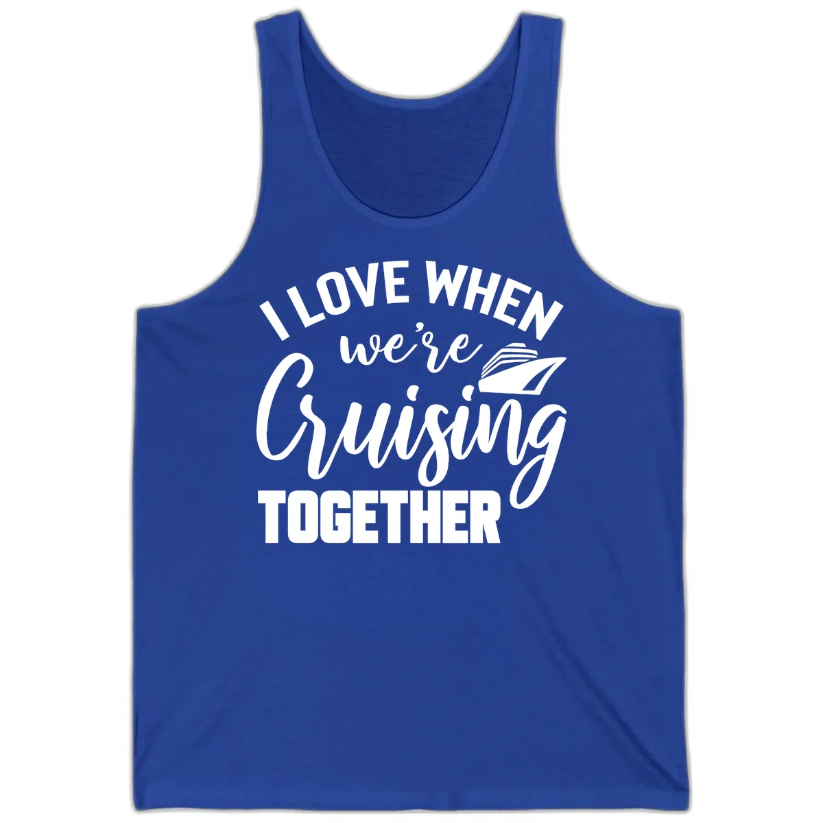 I Love When We're Cruising Together Tank in True Royal