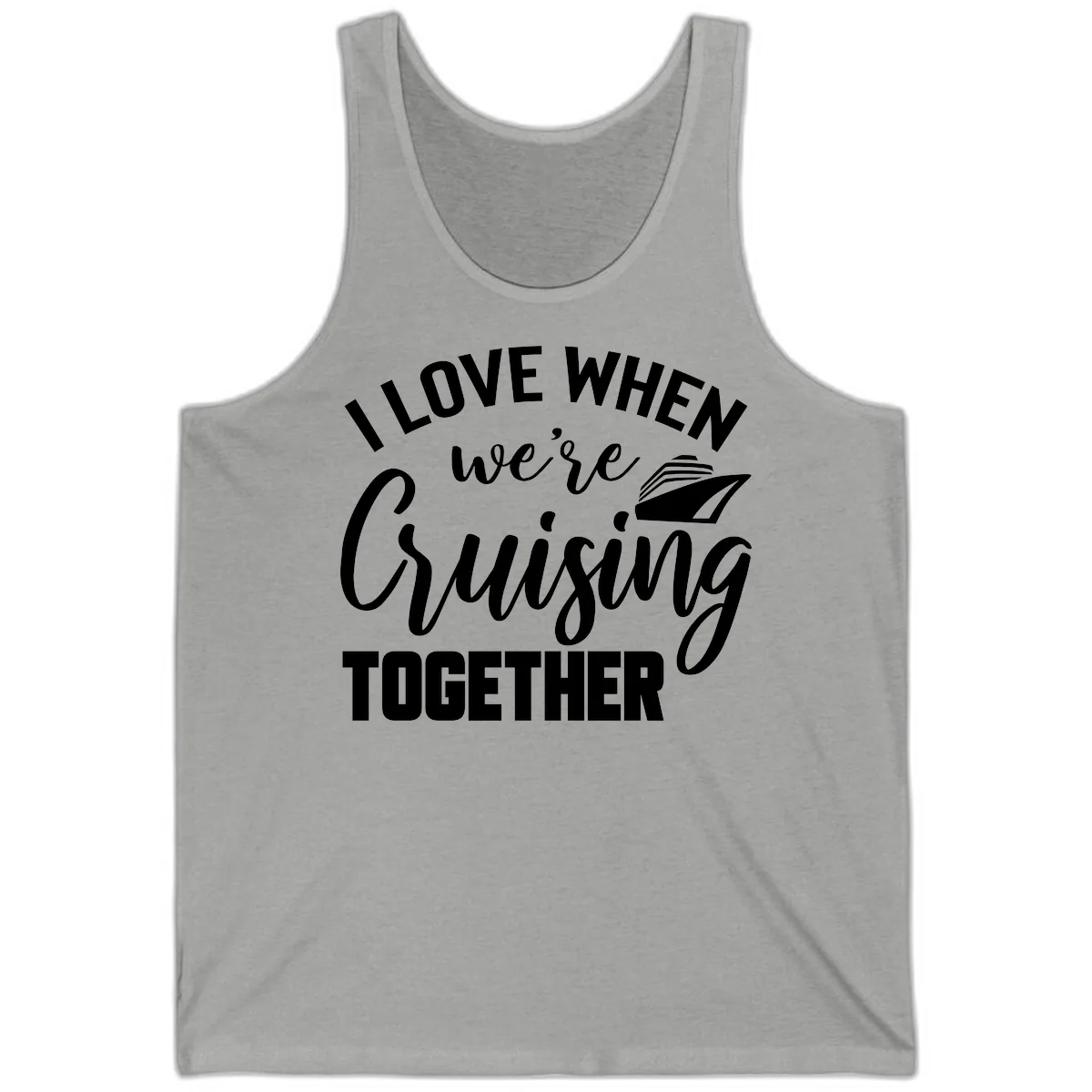 I Love When We're Cruising Together Tank in Athletic Heather
