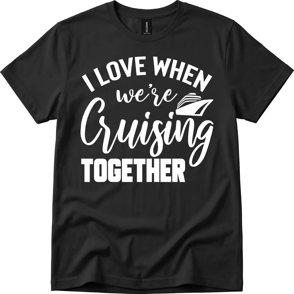 I Love When We're Cruising Together T-Shirt in Black