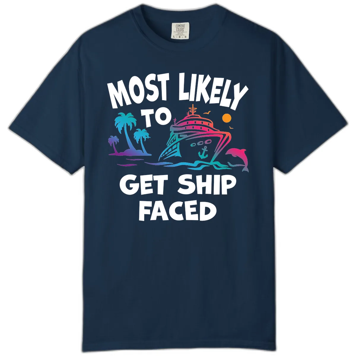 Most Likely To Get Ship Faced Comfort Color in True Navy