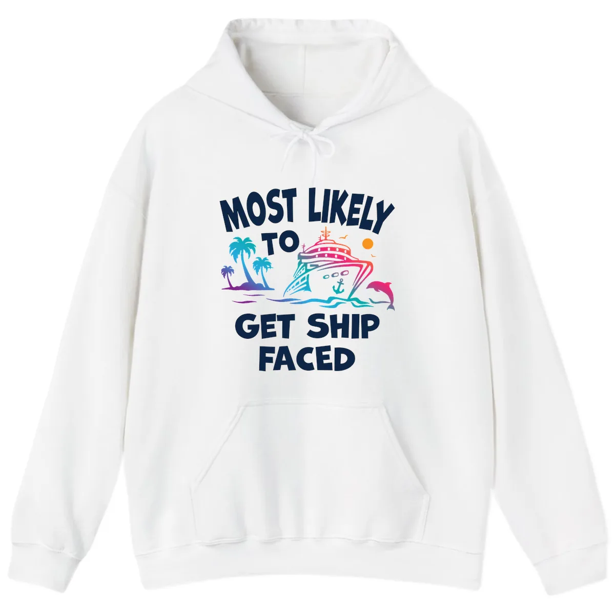 Most Likely To Get Ship Faced Hoodie in White