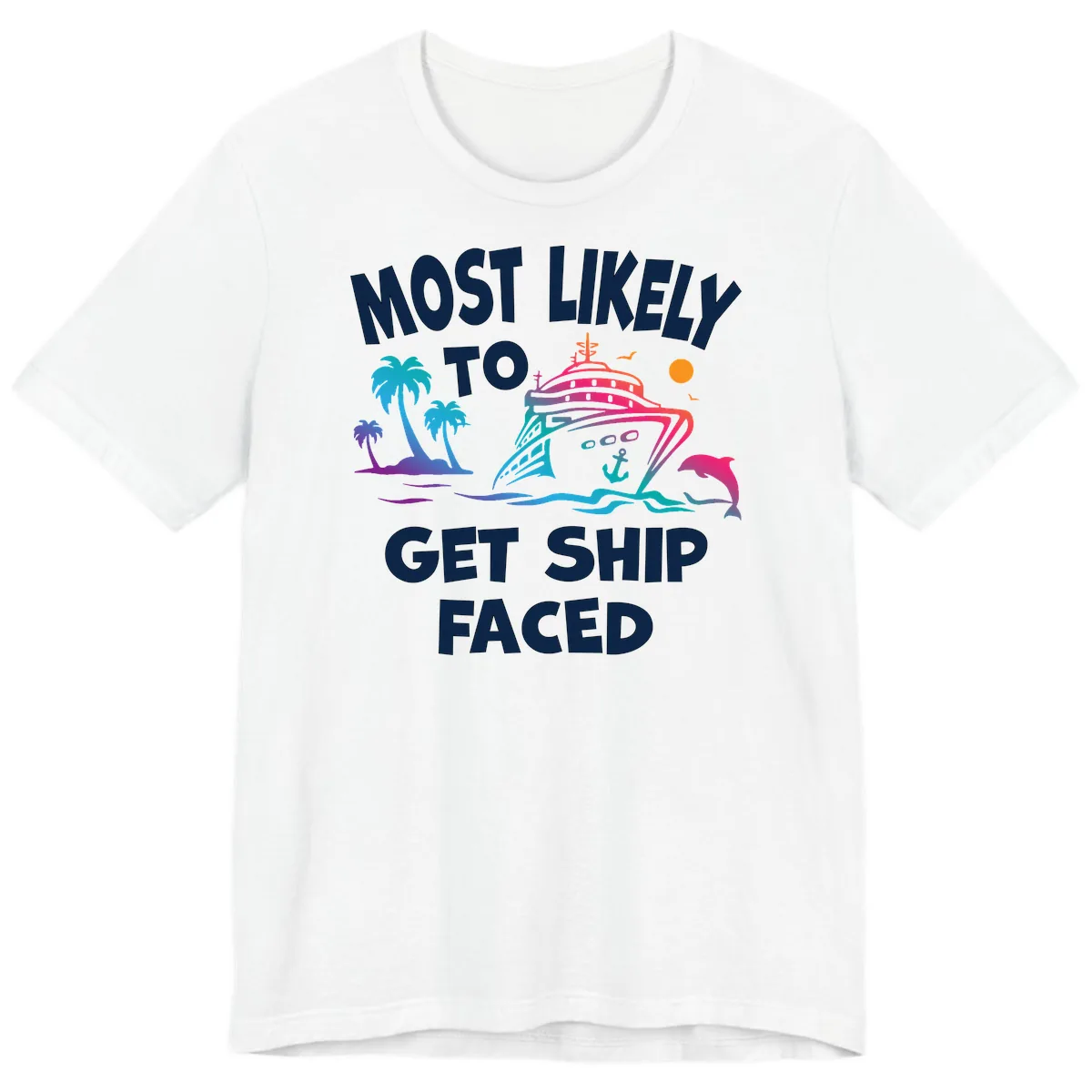 Most Likely To Get Ship Faced Premium T-Shirt in White