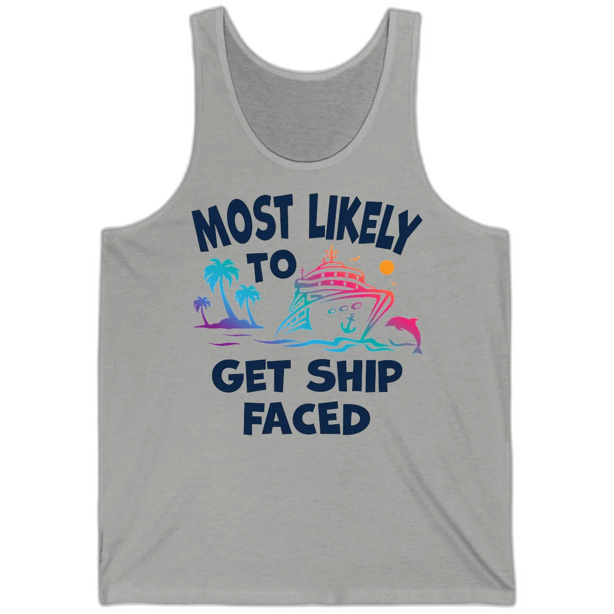 Most Likely To Get Ship Faced Tank in Athletic Heather