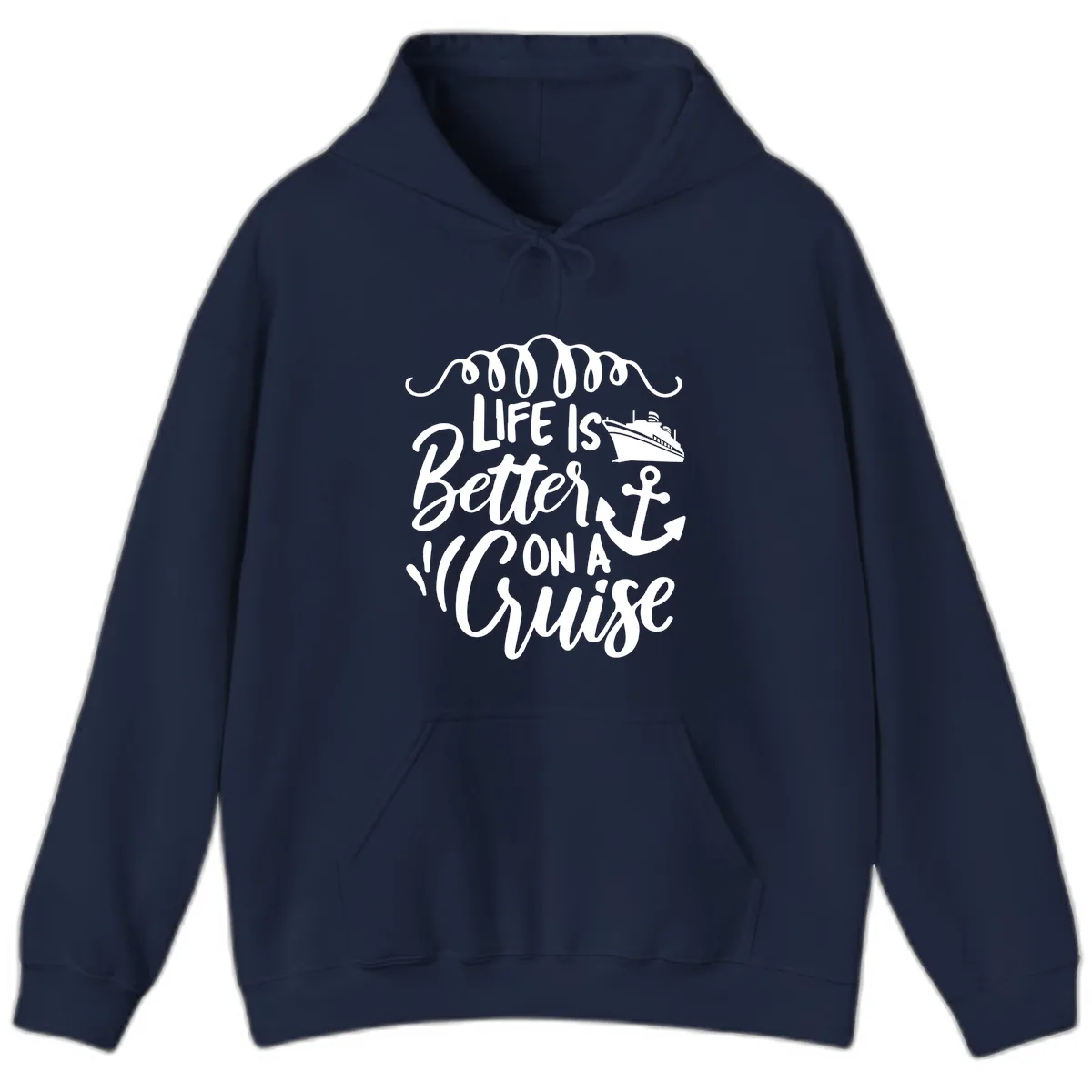 Life Is Better On A Cruise Hoodie in Navy
