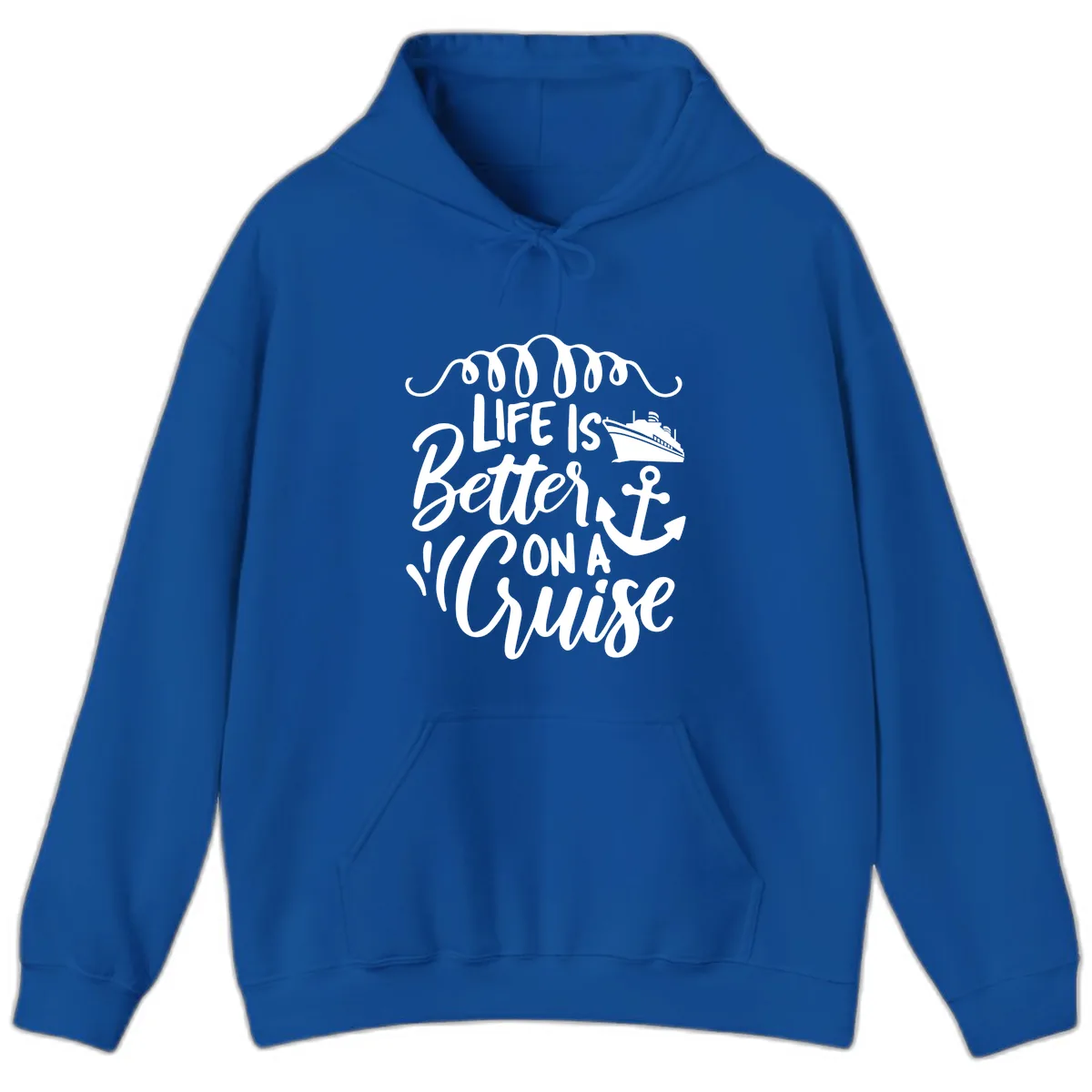 Life Is Better On A Cruise Hoodie in Royal