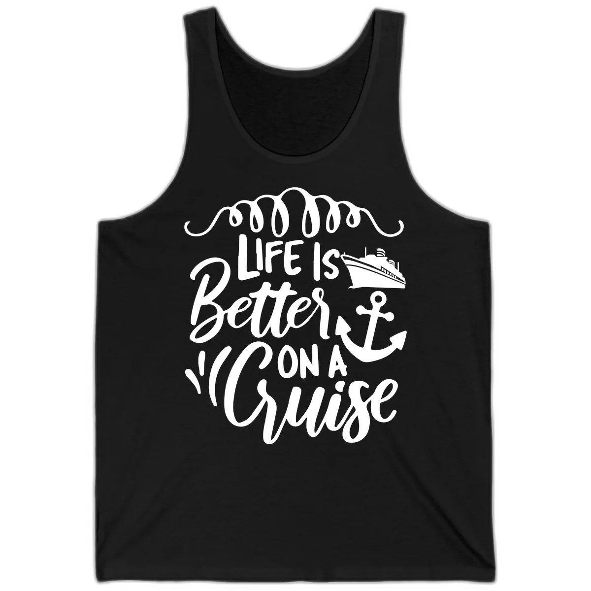Life Is Better On A Cruise Tank in Black