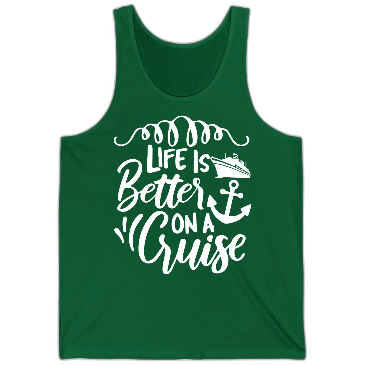 Life Is Better On A Cruise Tank in Kelly