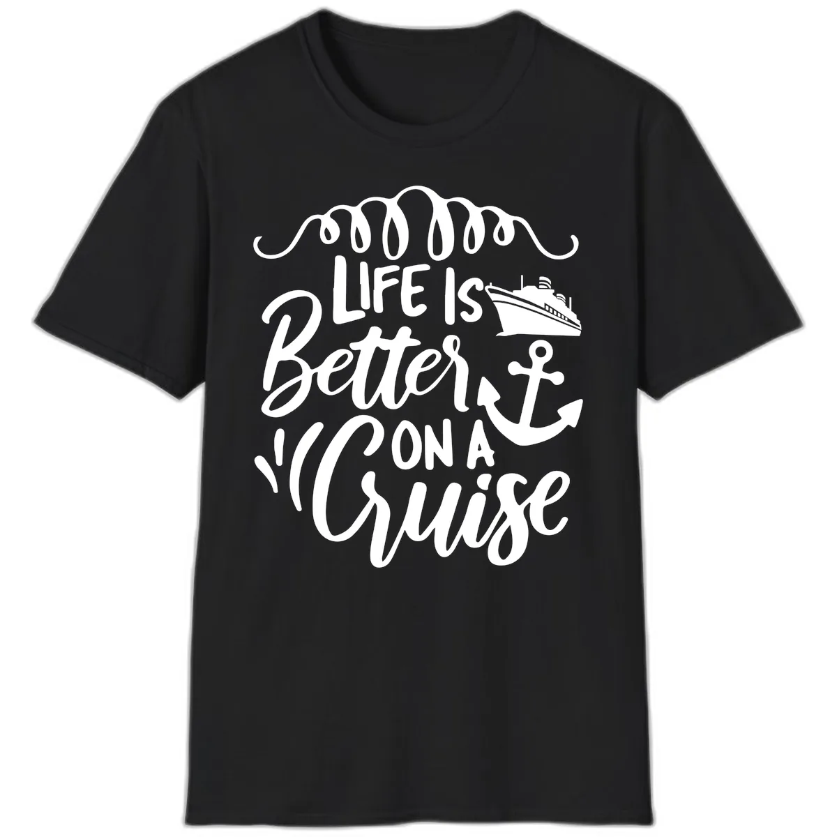 Life Is Better On A Cruise T-Shirt in Black