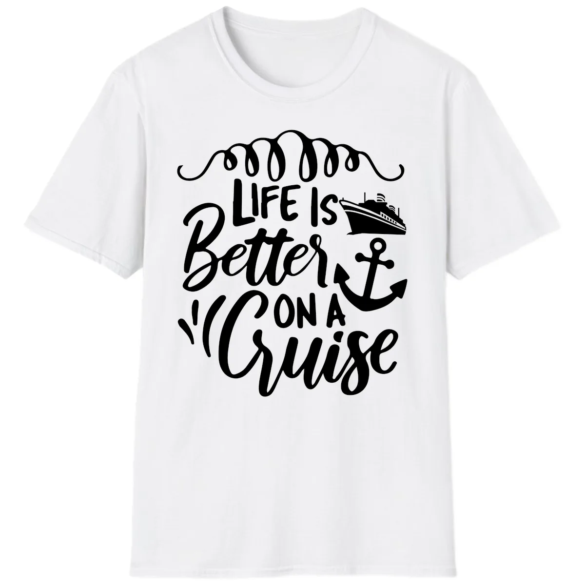 Life Is Better On A Cruise T-Shirt in White