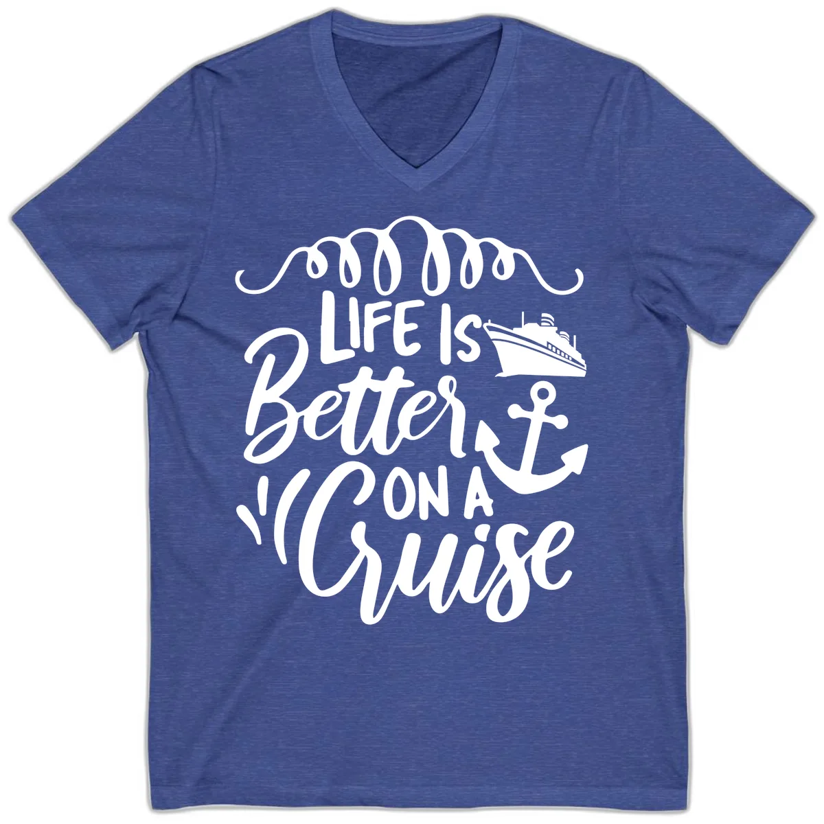 Life Is Better On A Cruise V-Neck in Heather True Royal