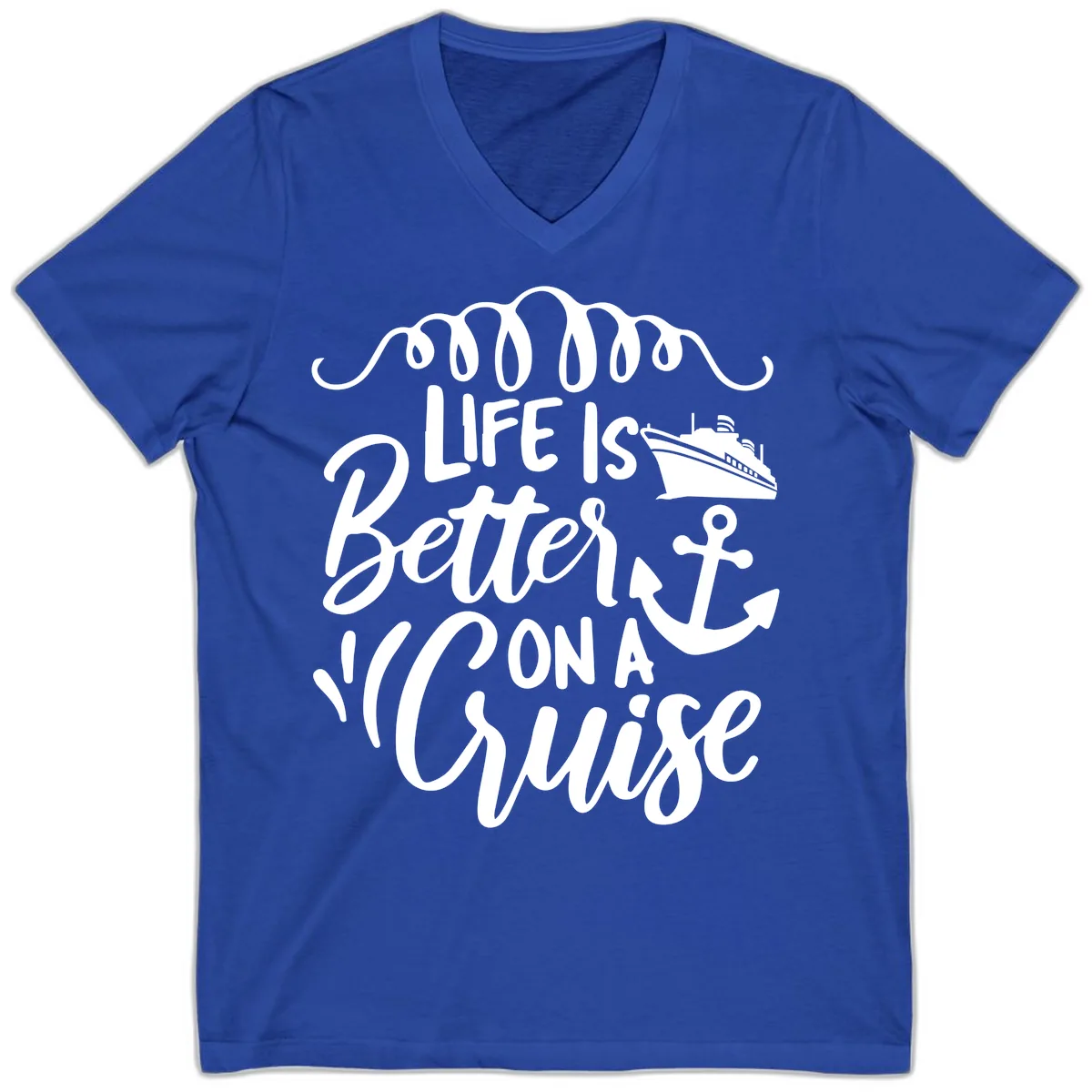 Life Is Better On A Cruise V-Neck in True Royal