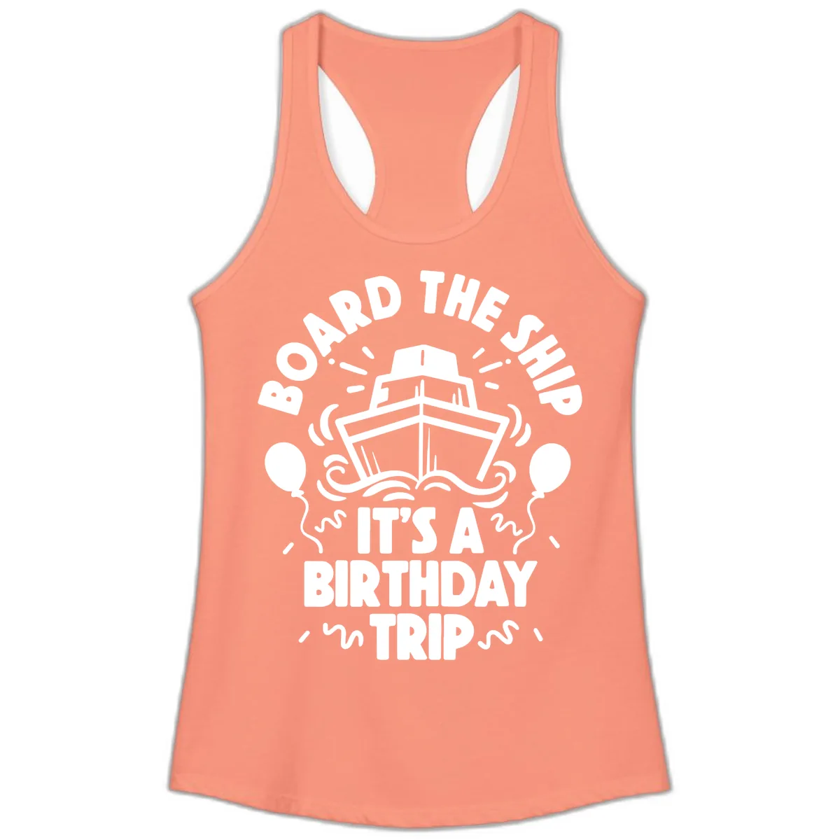 Aboard The Ship Birthday Trip Ladies Tank in Solid Light Orange