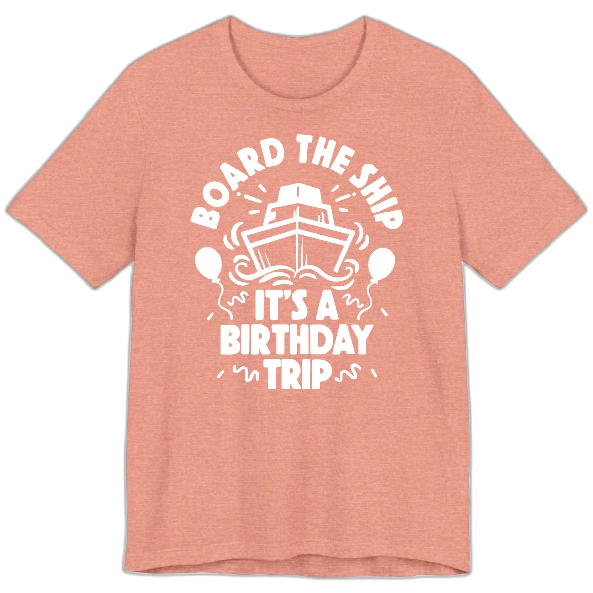 Aboard The Ship Birthday Trip Premium T-Shirt in Heather Sunset