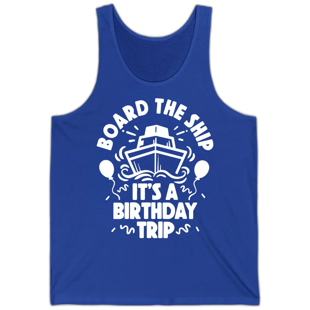 Aboard The Ship Birthday Trip Tank in True Royal