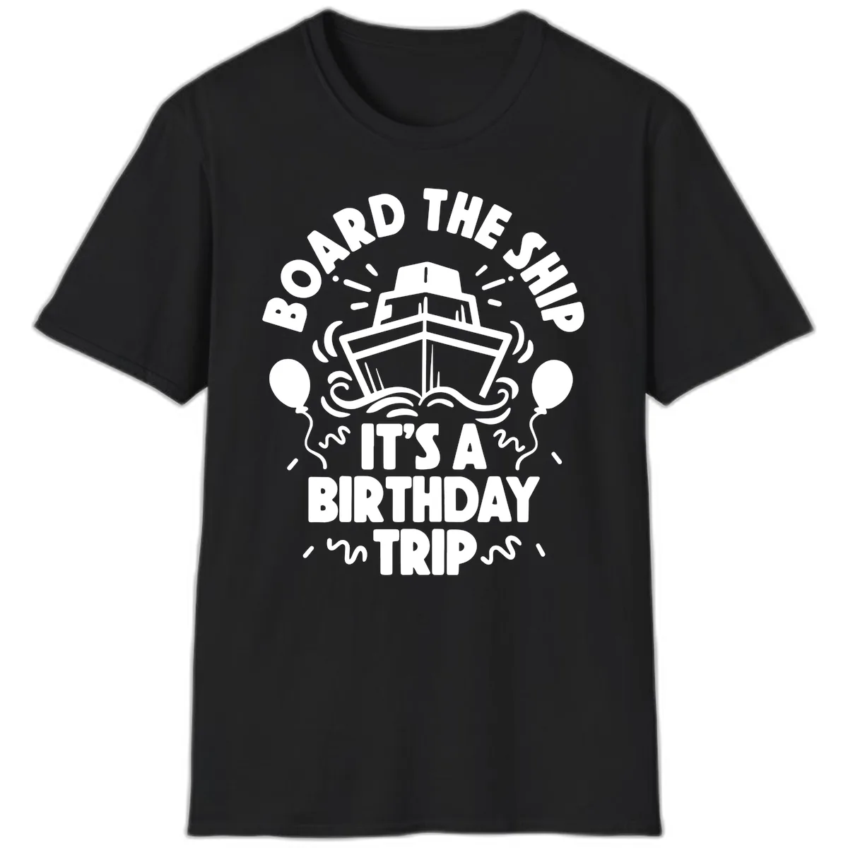 Aboard The Ship Birthday Trip T-Shirt in Black