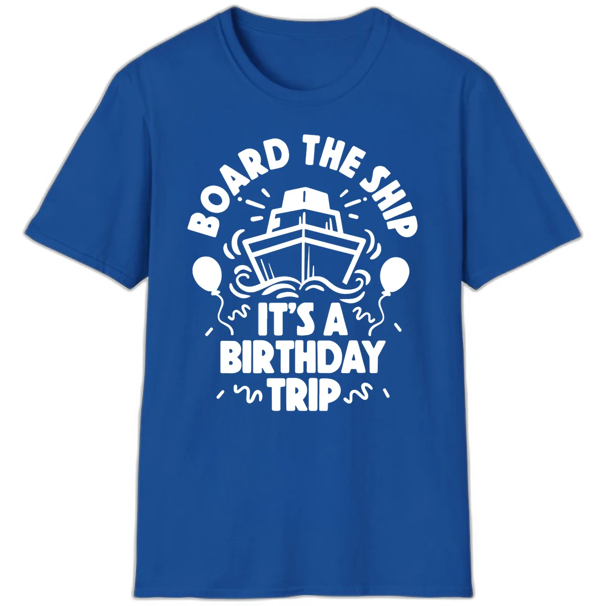 Aboard The Ship Birthday Trip T-Shirt in Royal