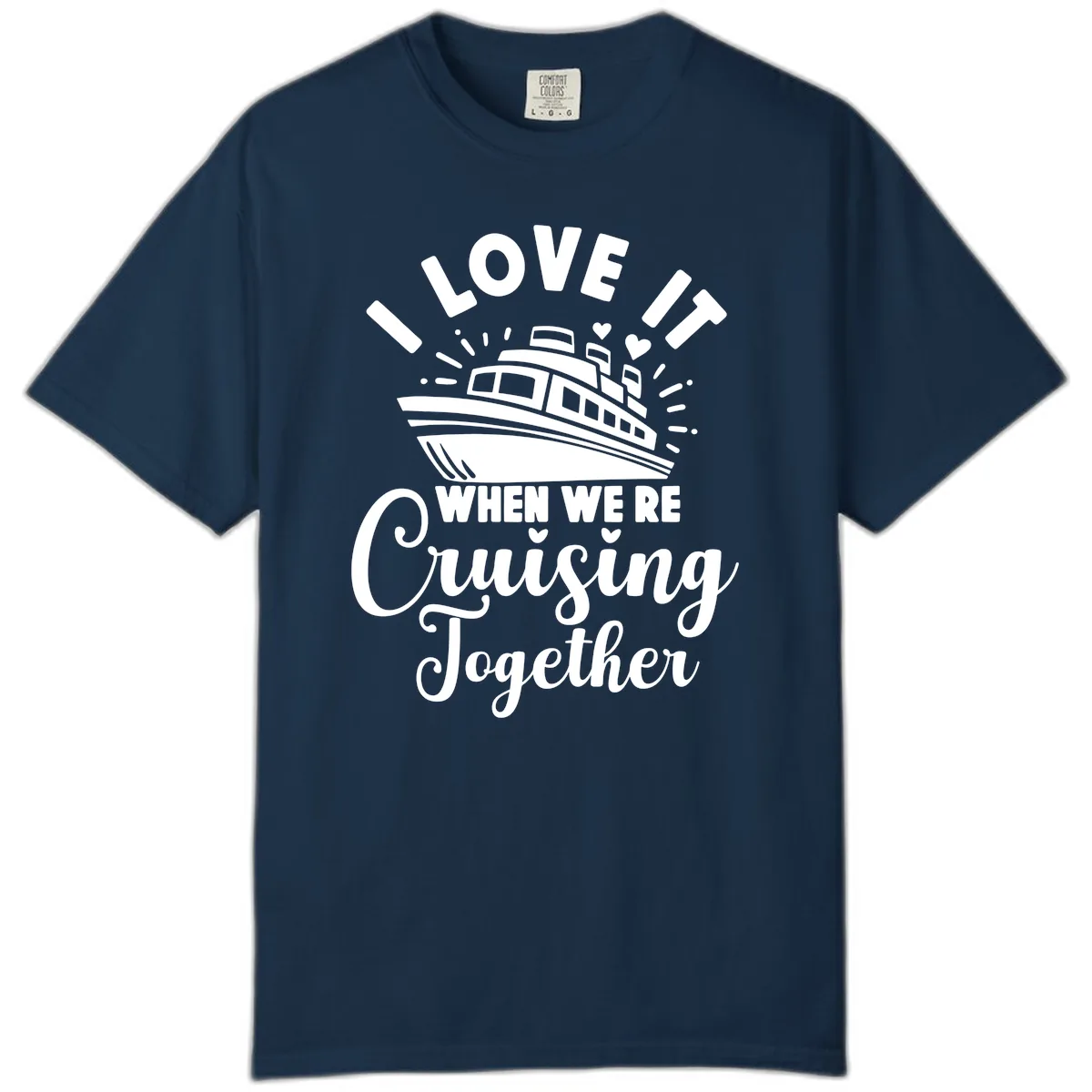 I Love It When We're Cruising Together Comfort Color in True Navy
