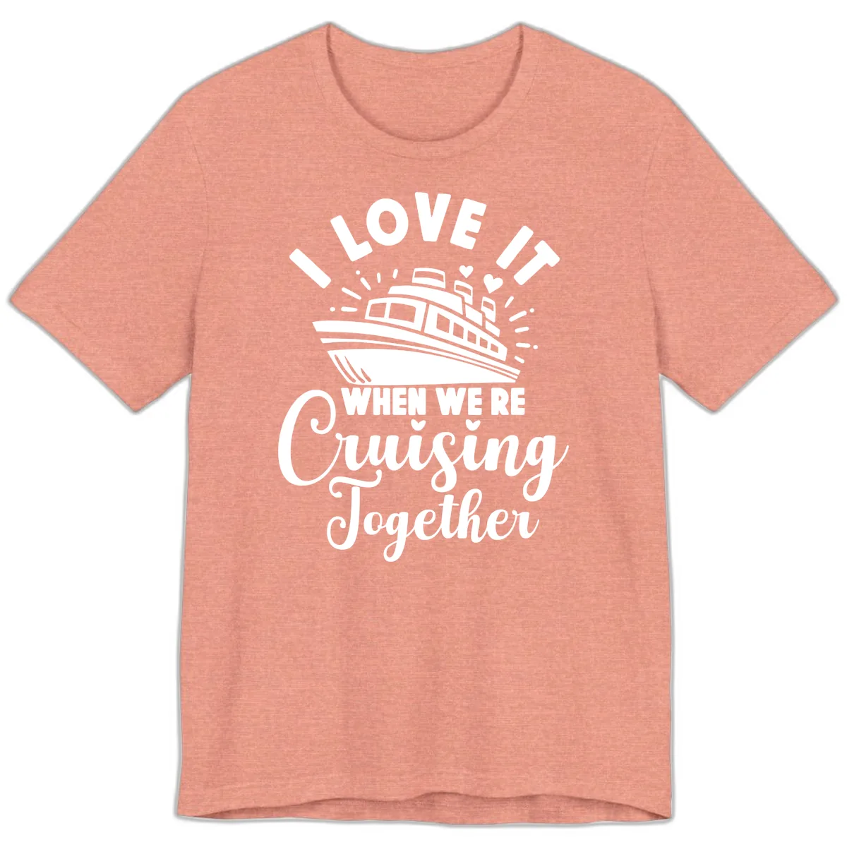 I Love It When We're Cruising Together Premium T-Shirt in Heather Sunset