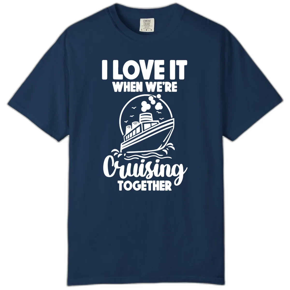 I Love It When We're Cruising Together Comfort Color in Navy