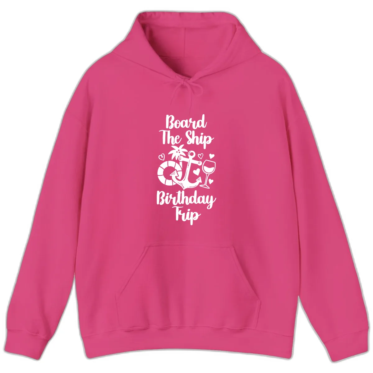 Board The Ship Birthday Trip Hoodie in Heliconia