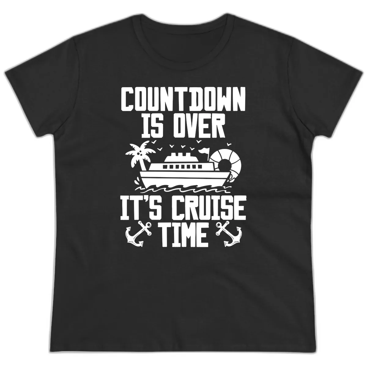 Countdown Is Over It's Cruise Time Ladies Tee in Black