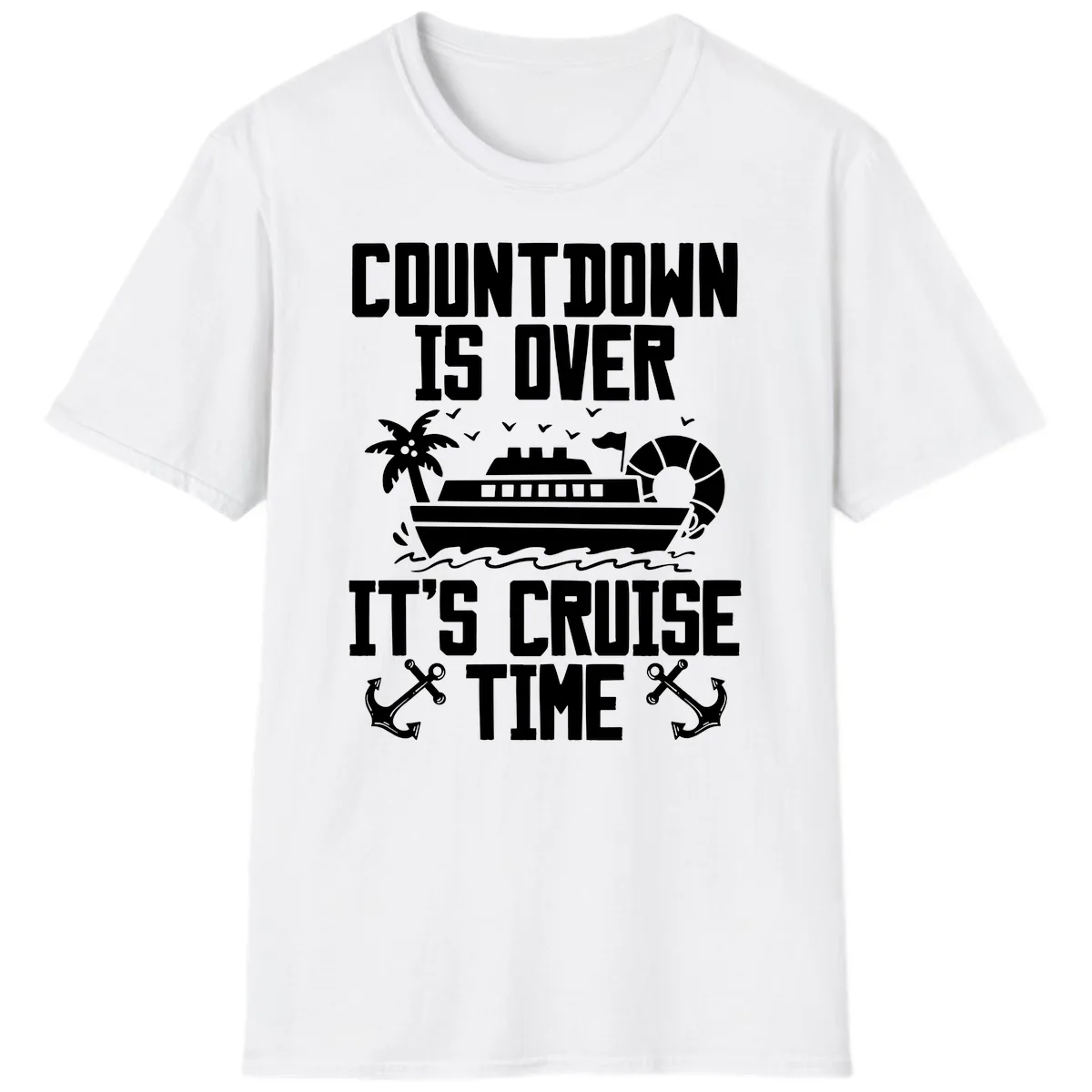 Countdown Is Over It's Cruise Time T-Shirt in White