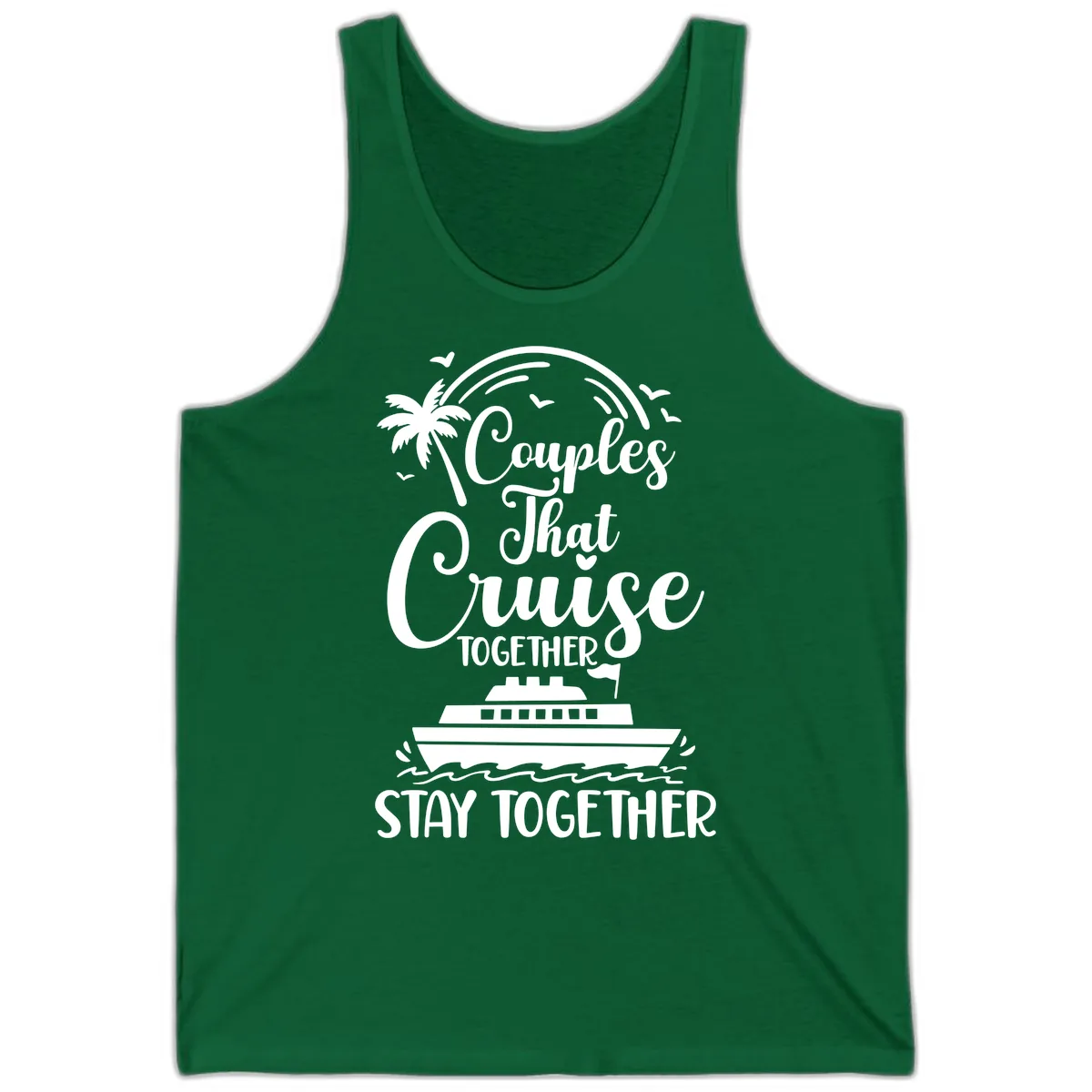 Couples That Cruise Together Stay Together Tank in Kelly