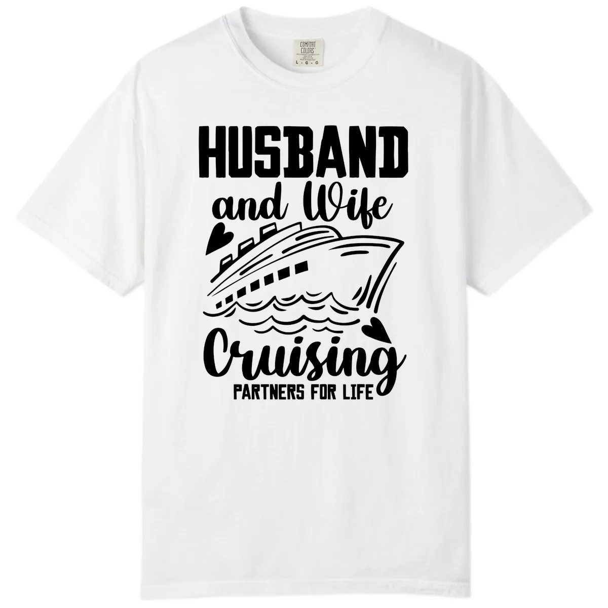 Husband and Wife Cruising Partners For Life Comfort Color in White
