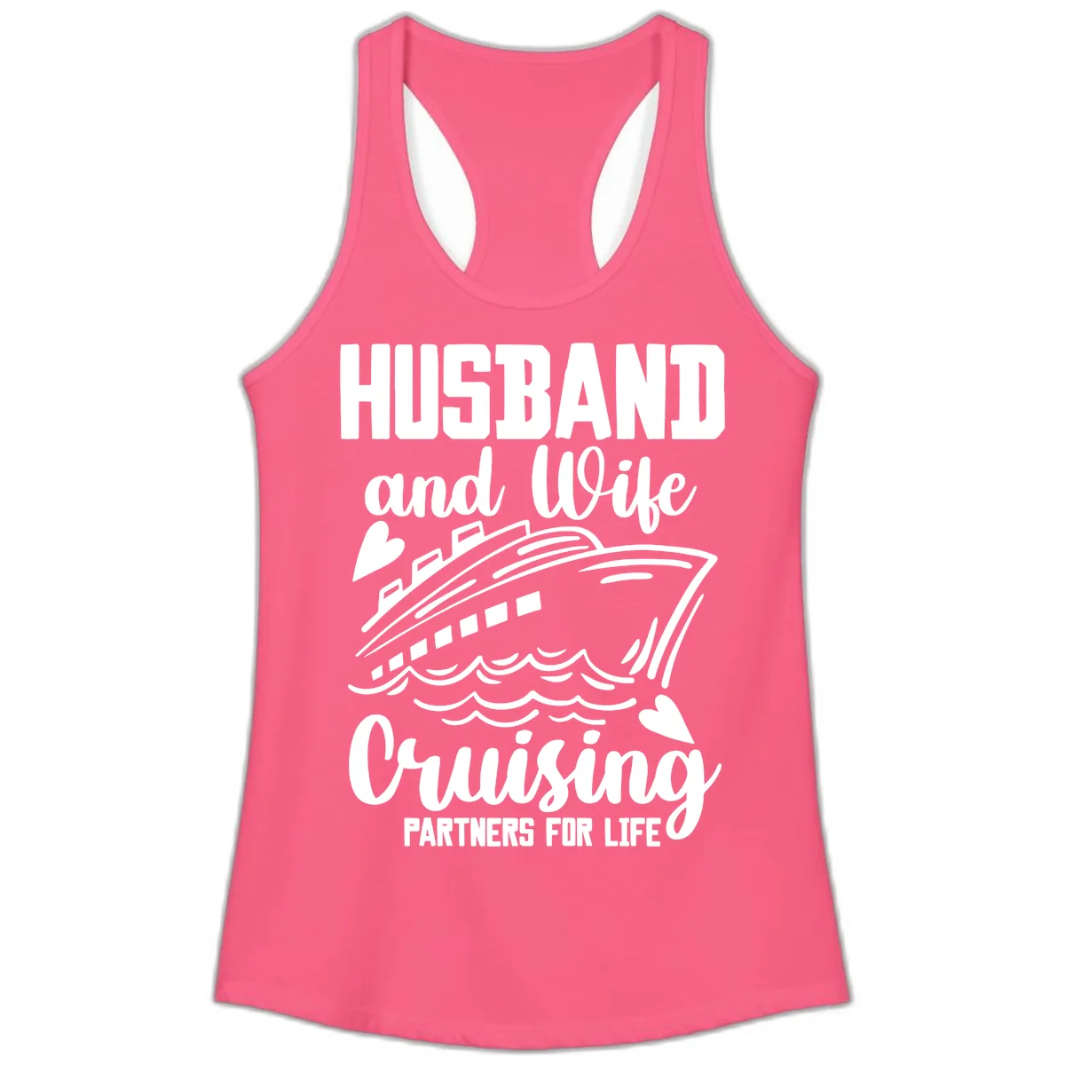 Husband and Wife Cruising Partners For Life Ladies Tank in Solid Hot Pink