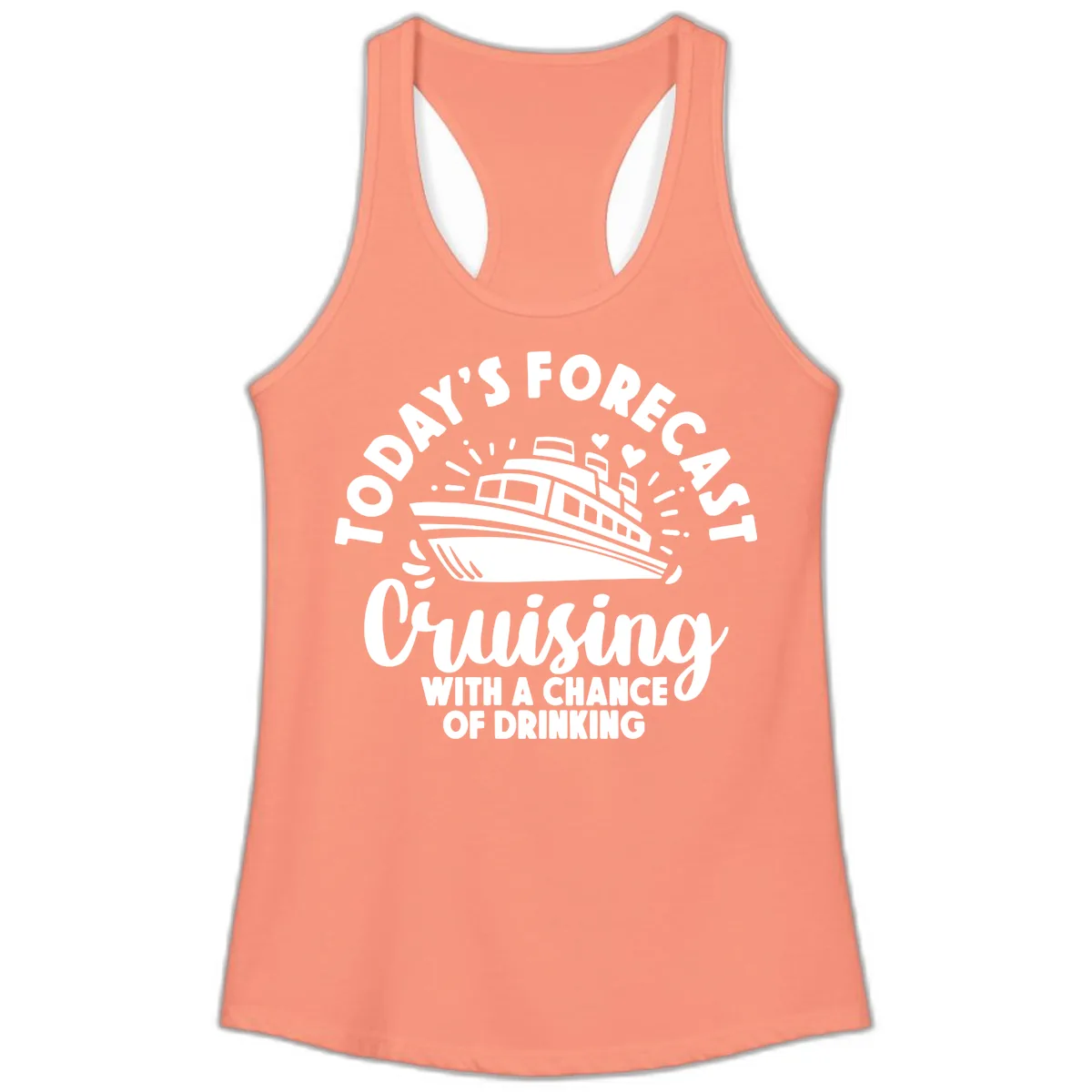 Today's Forecast Cruising With A Chance Of Drinking Ladies Tank in Solid Light Orange