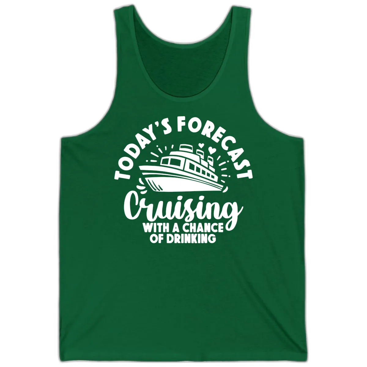 Today's Forecast Cruising With A Chance Of Drinking Tank in Kelly