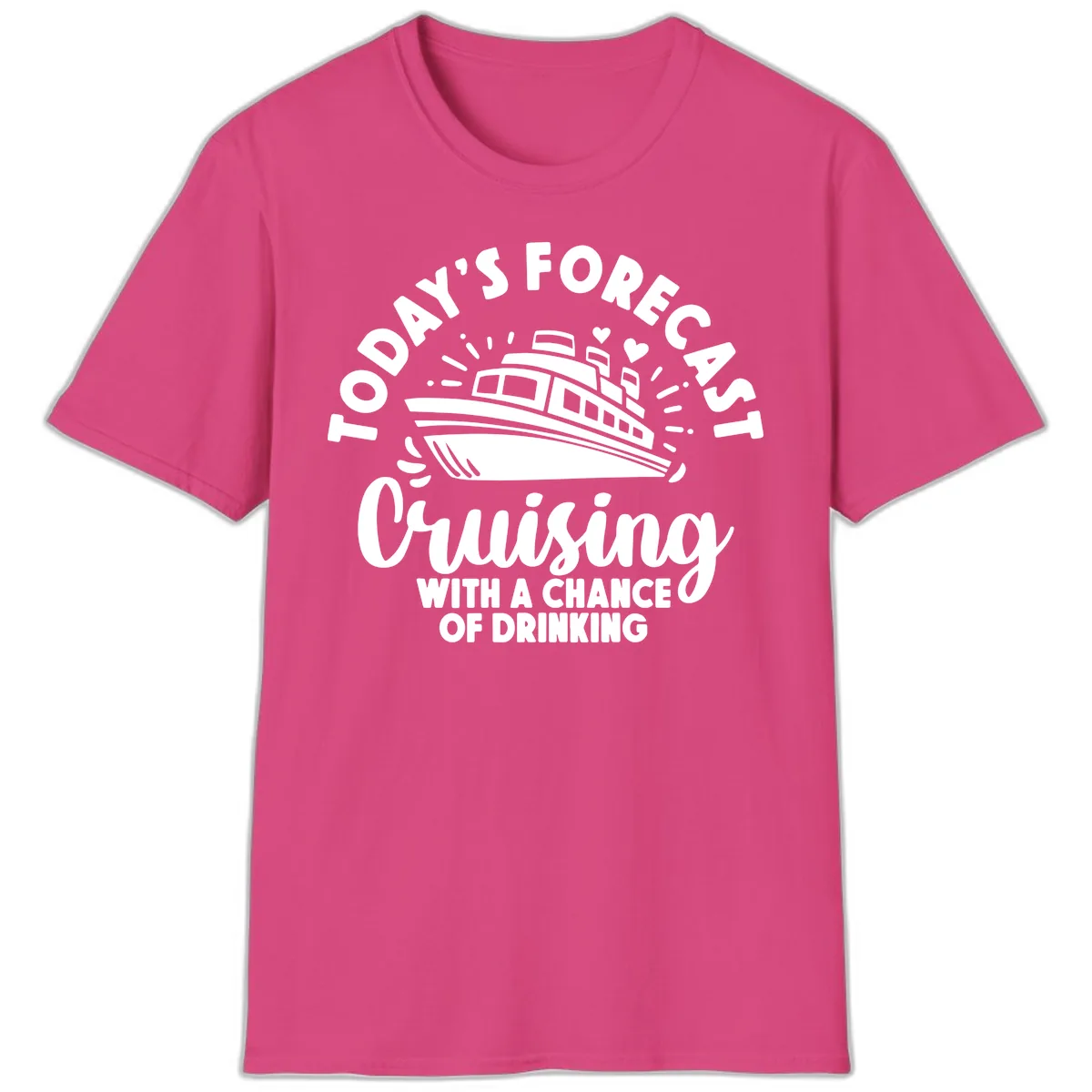 Today's Forecast Cruising With A Chance Of Drinking T-Shirt in Heliconia